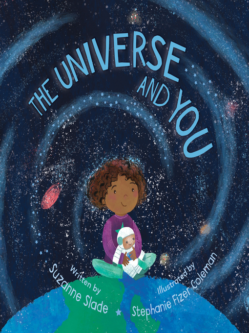 Title details for The Universe and You by Suzanne Slade - Available